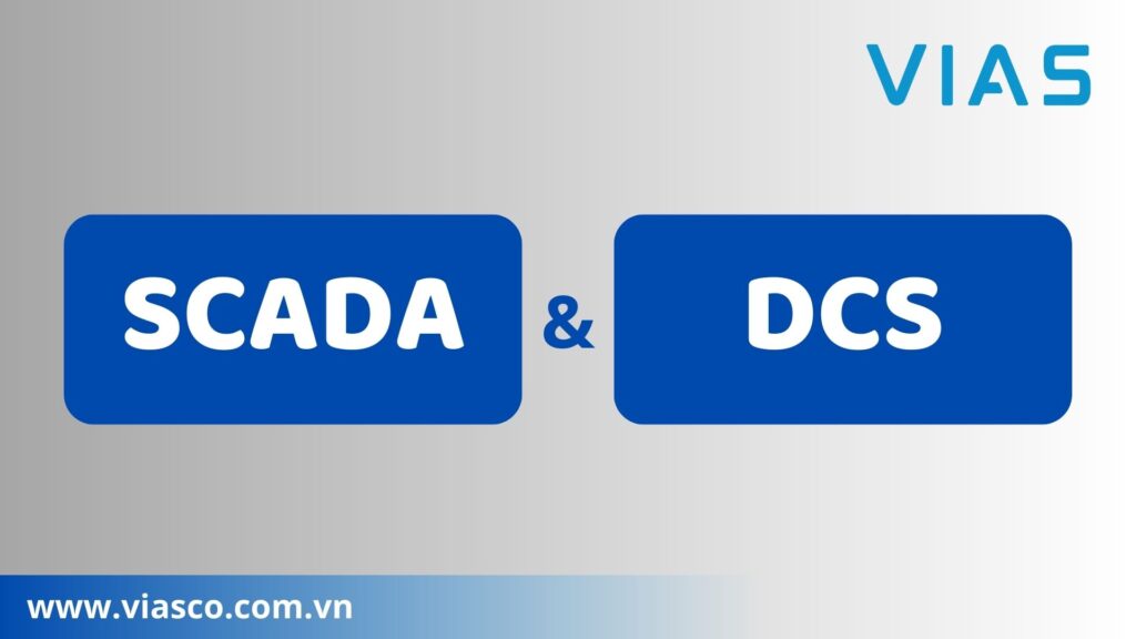 Sự khác biệt giữa DCS và SCADA là gì